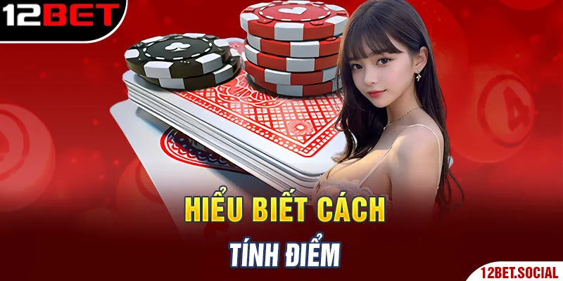 Hiểu biết cách tính điểm