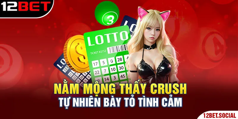 Nằm mộng thấy crush tự nhiên bày tỏ tình cảm