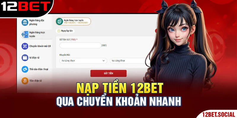 Nạp tiền 12BET qua chuyển khoản nhanh