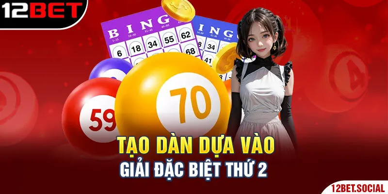 Tạo dàn dựa vào giải đặc biệt thứ 2