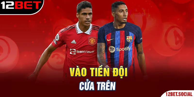 Vào tiền đội cửa trên